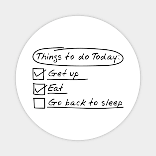 Things To Do Today - Humorous Typography Quote Design Magnet